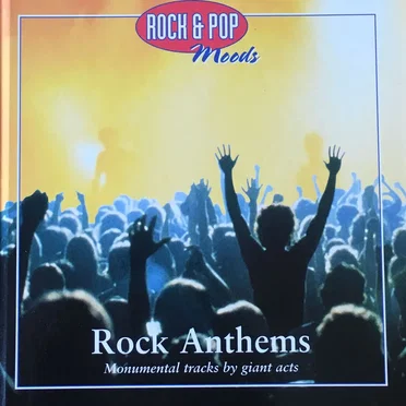 Rock & Pop Moods: Rock Anthems: Monumental Tracks by Giant Acts by Various Artists - album cover