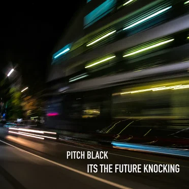 It’s the Future Knocking by Pitch Black - album cover