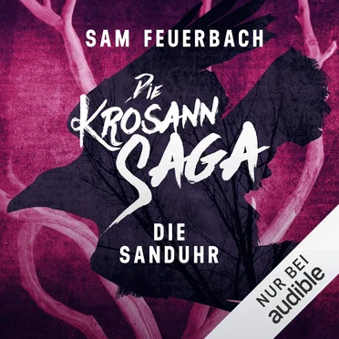 Die Krosann-Saga: Lehrjahre, Band 3: Die Sanduhr by Sam Feuerbach - album cover