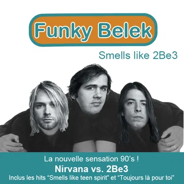 Smells Like 2Be3 (Nirvana vs. 2Be3)