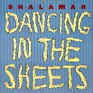Dancing in the Sheets by Shalamar - album cover
