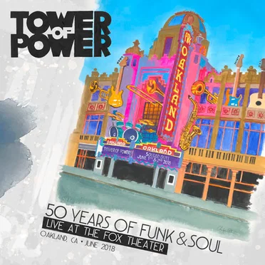 50 Years of Funk & Soul: Live at the Fox Theater – Oakland