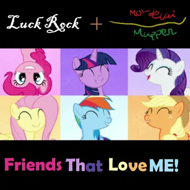 Friends That Love Me!