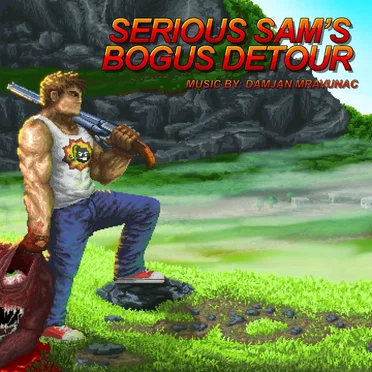 Serious Sam’s Bogus Detour (Video Game Soundtrack)