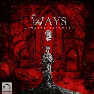 Lahzeye Berahneh by The Ways Band - album cover