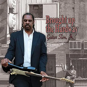 Brought Up The Hardway