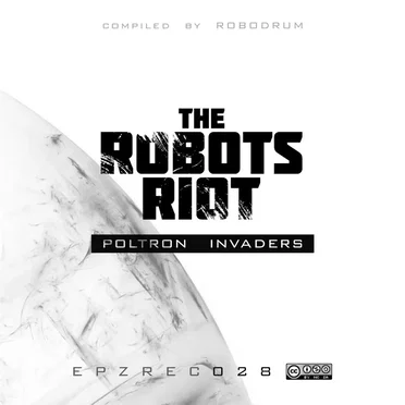 The Robots Riot: Poltron Invaders by Various Artists - album cover