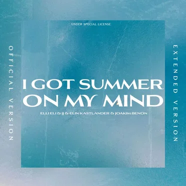 I Got Summer On My Mind (Extended Version) by Elli Eli - album cover