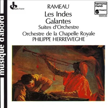 Les Indes Galantes : Suites d'Orchestre