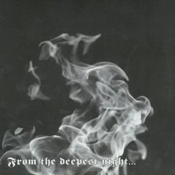 From the Deepest Night...