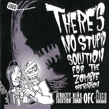 There's No Stupid Solution for the Zombie Operation by Various Artists - album cover