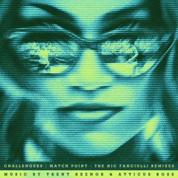 Challengers: Match Point · The Nic Fanciulli Remixes