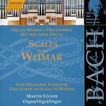 Orgelwerke: Eine Weimarer Tonleiter