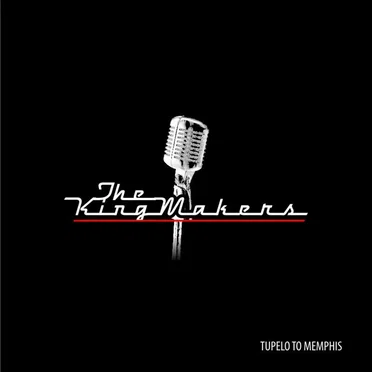 Tupelo To Memphis by The Kingmakers - album cover