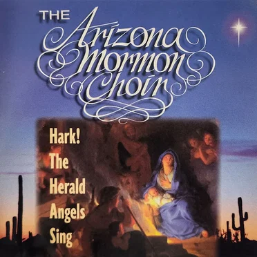 Hark! The Herald Angels Sing by The Arizona Mormon Choir - album cover