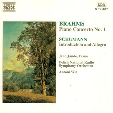 Brahms: Piano Concerto no. 1 / Schumann: Introduction and Allegro