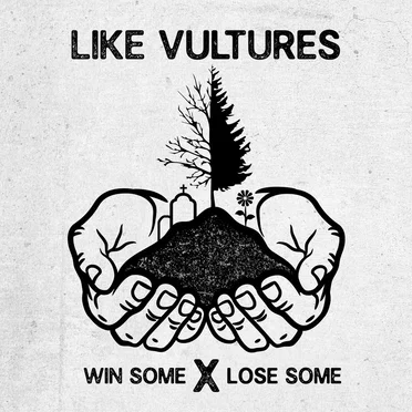 Win Some X Lose Some by Like Vultures - album cover