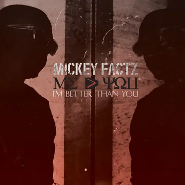 I’m Better Than You by Mickey Factz - album cover