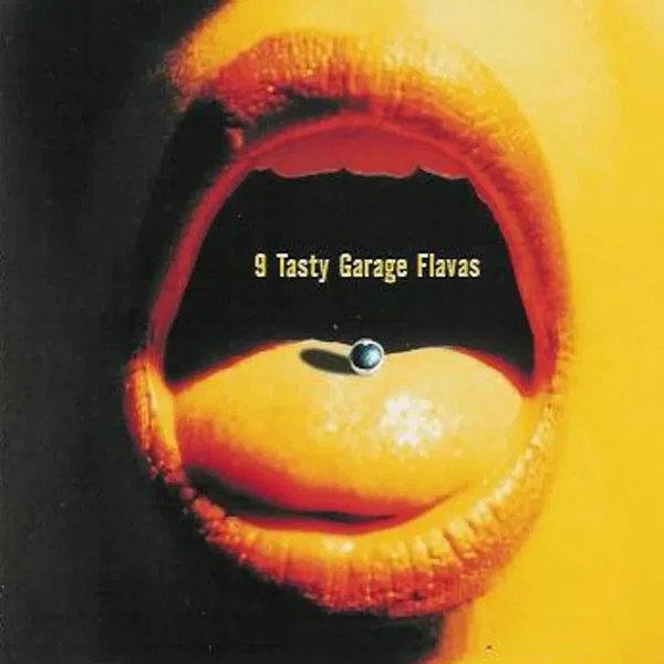 9 Tasty Garage Flavas