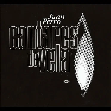 Cantares de Vela by Juan Perro - album cover