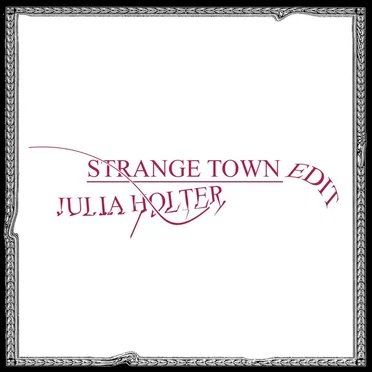 Strange Town (Julia Holter edit)