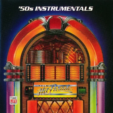 Your Hit Parade: '50s Instrumentals by Various Artists - album cover
