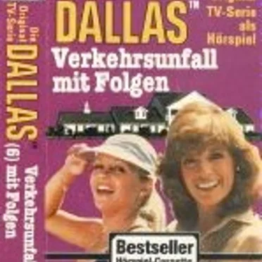 Dallas 6: Verkehrsunfall mit Folgen by Dallas - album cover