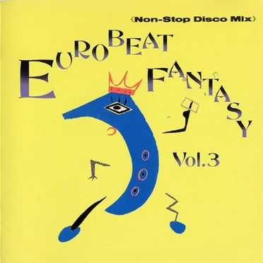 Eurobeat Fantasy Vol. 3 - Non-Stop Disco Mix by Various Artists - album cover