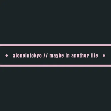 Maybe in Another Life