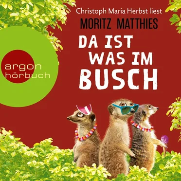 Da ist was im Busch - Erdmännchen-Krimi, Band 7 by Christoph Maria Herbst - album cover