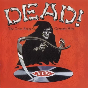 Dead! The Grim Reaper’s Greatest Hits by Various Artists - album cover