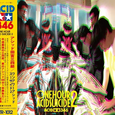 ONE HOUR ACID SUICIDE 2