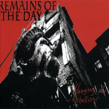 Hanging on Rebellion by Remains of the Day - album cover