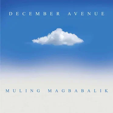 Muling Magbabalik by December Avenue - album cover