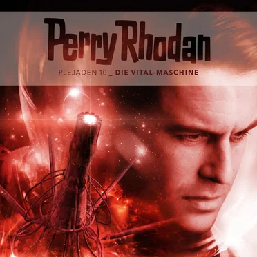 Plejaden 10: Die Vital-Maschine by Perry Rhodan - album cover