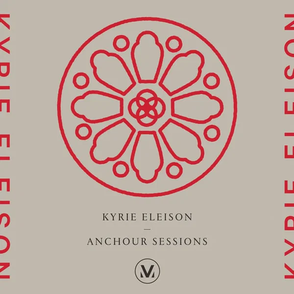 Kyrie Eleison: Anchour Studio Sessions