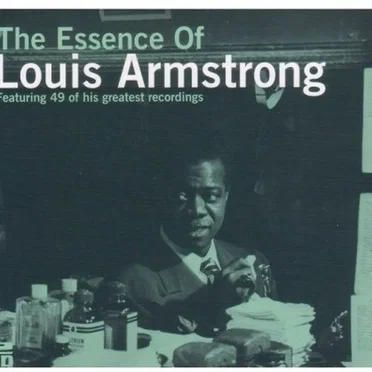 The Essence of Louis Armstrong