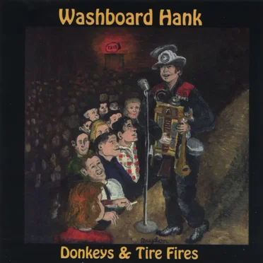 Donkeys & Tire Fires by Washboard Hank - album cover