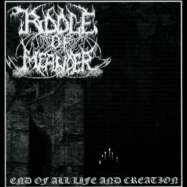End of All Life and Creation