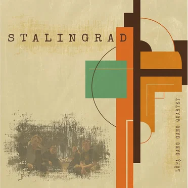 Stalingrad by Lũpḁ Gang Gang Quartet - album cover