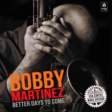 Better Days to Come by Bobby Martínez - album cover