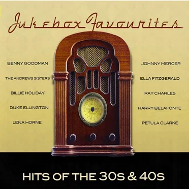 Jukebox Favourites: Hits of the 30s & 40s by Various Artists - album cover