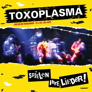 ... spielen ihre Lieder! by Toxoplasma - album cover