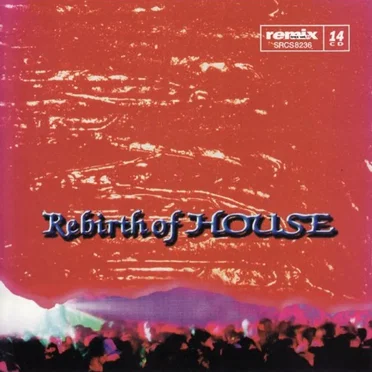 Remix Trax, Vol. 14: Rebirth of House by Various Artists - album cover