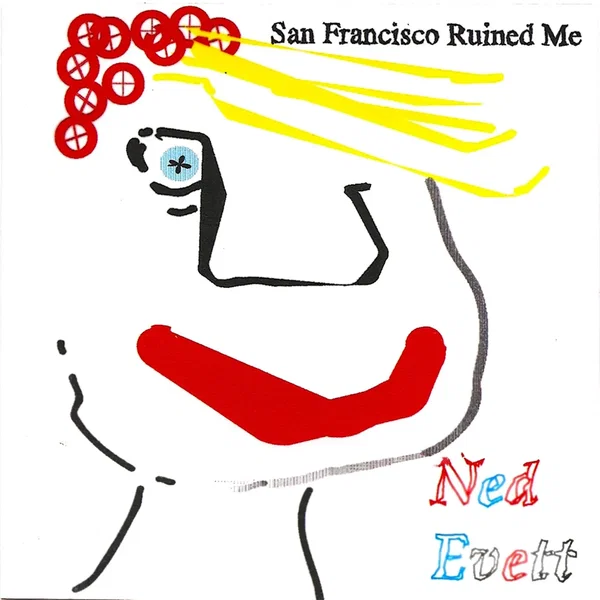 San Francisco Ruined Me