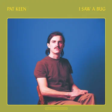 I Saw A Bug by Pat Keen - album cover