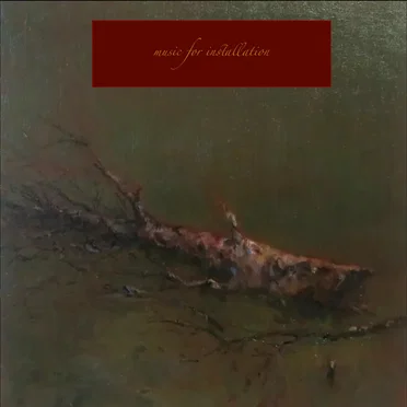 Music for Installations
