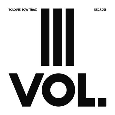 Decades, Vol. III by Tolouse Low Trax - album cover