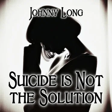 Suicide is Not the Solution