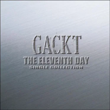 THE ELEVENTH DAY ～SINGLE COLLECTION～